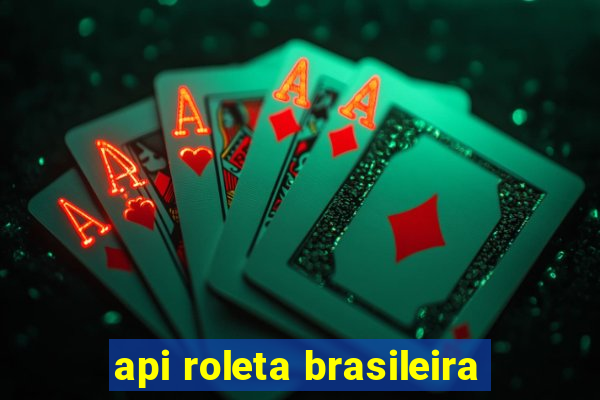 api roleta brasileira